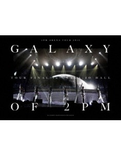 新製品は安い 2PM/ARENA TOUR 2016 GALAXY OF 2PM TOU… - DVD