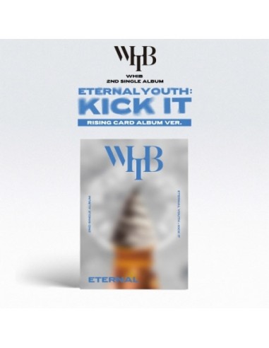 [Smart Album] WHIB 2nd Single Album - ETERNAL YOUTH : KICK IT (ETERNAL Ver.) RISING VER.