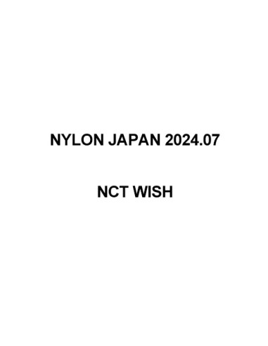 Magazine NYLON JAPAN 2024-07 NCT WISH
