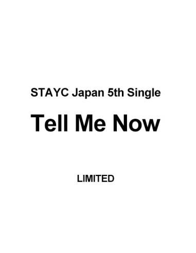 [Japanese Edition] STAYC 5th Single Album - Tell Me Now (LIMITED) CD